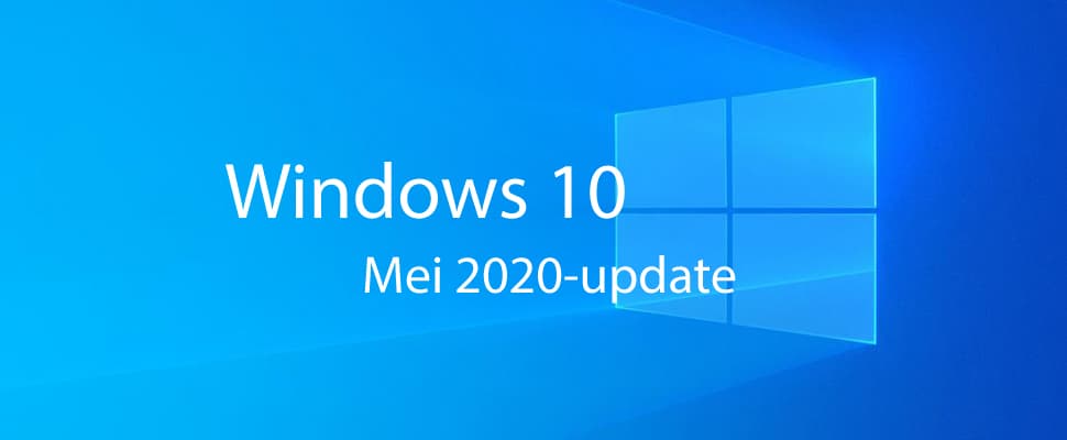 Windows 10 mei 2020-update staat voor je klaar