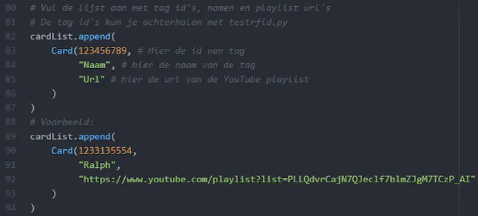 Het stukje programmacode dat je zelf moet aanvullen met het ID van de rfid-tag en de link naar de YouTube-playlist.